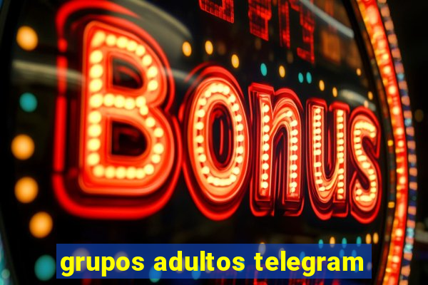 grupos adultos telegram